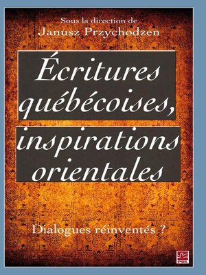 cover image of Ecritures québécoises, inspirations orientales